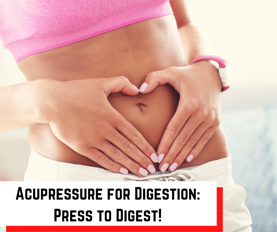 Acupressure for Digestion 1