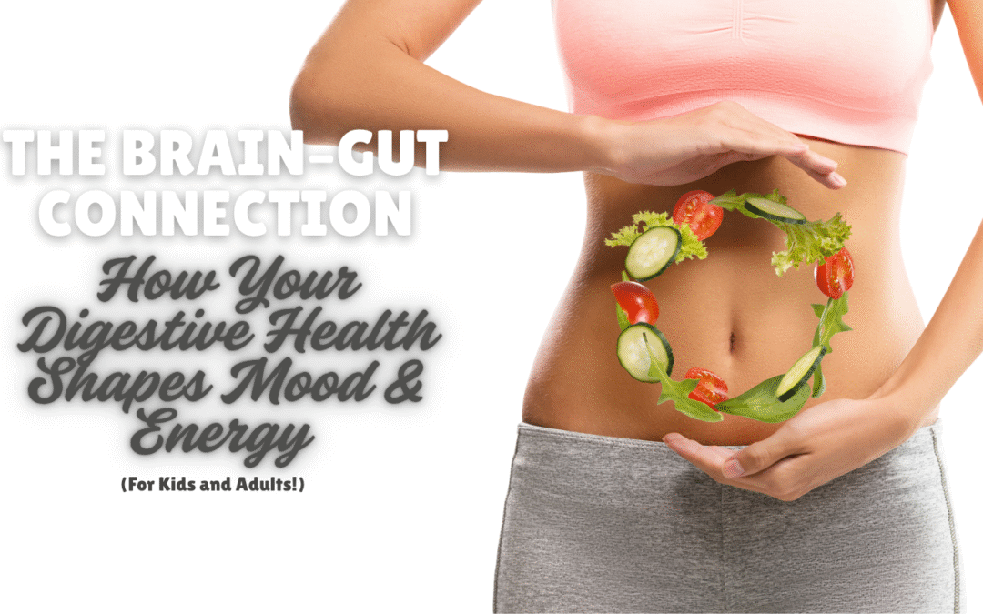 The Brain–Gut Connection: Why Your Digestive Health Shapes Your Mood and Energy